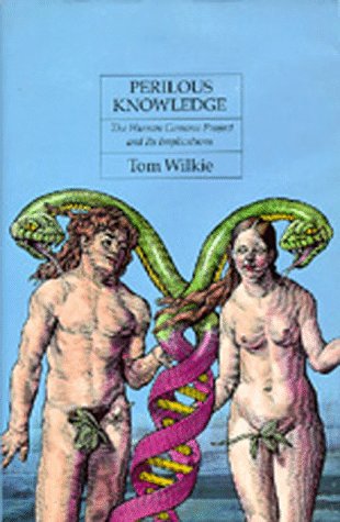 Image for Perilous Knowledge: The Human Genome Project and Its Implications