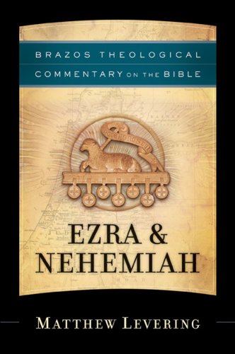 Image for Ezra & Nehemiah (Brazos Theological Commentary on the Bible)