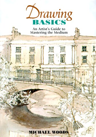 Image for Drawing Basics: An Artist's Guide to Mastering the Medium