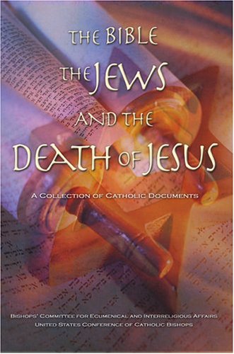 Image for The Bible, the Jews, and the Death of Jesus