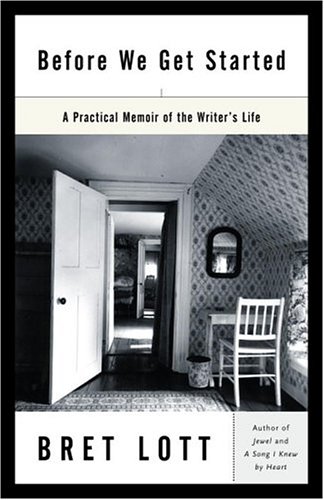 Image for Before We Get Started: A Practical Memoir of the Writer's Life