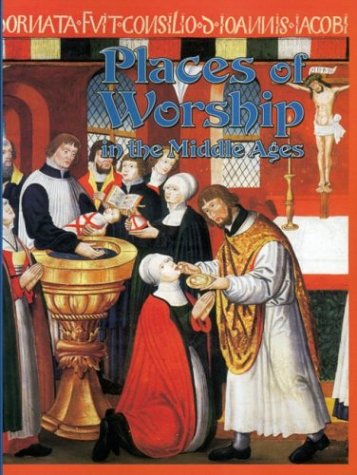 Image for Places of Worship in the Middle Ages