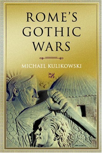 Image for Rome's Gothic Wars: From the Third Century to Alaric (Key Conflicts of Classical Antiquity)