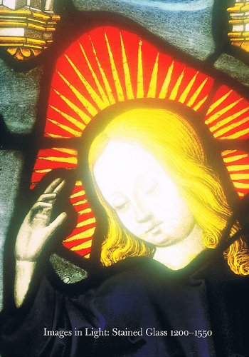 Image for IMAGES IN LIGHT: Stained Glass 1200-1550