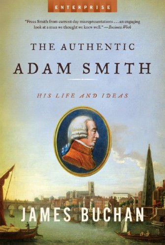 Image for The Authentic Adam Smith: His Life and Ideas (Enterprise)