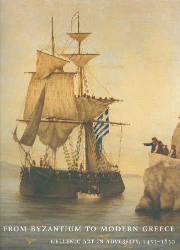 Image for From Byzantium to Modern Greece: Hellenic Art in Adversity, 1453-1830