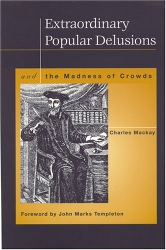 Image for Extraordinary Popular Delusions and the Madness of Crowds