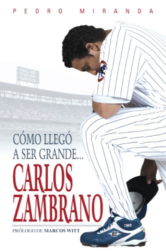 Image for Comó llegó a ser grande...Carlos Zambrano