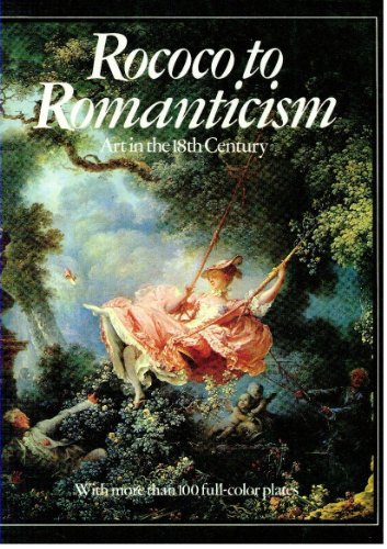 Image for Rococo to Romanticism: Art in the 18th Century