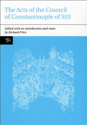 Image for The Acts of the Council of Constantinople of 553 - 2 vol set: With Related Texts on the Three Chapters Controversy (Liverpool University Press - Translated Texts for Historians)