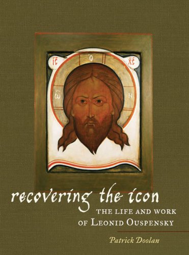 Image for Recovering the Icon: The Life and Works of Leonid Ouspensky