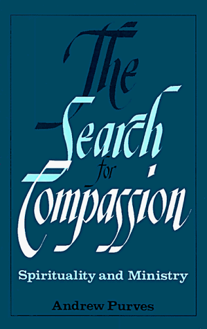 Image for The Search for Compassion: Spirituality and Ministry