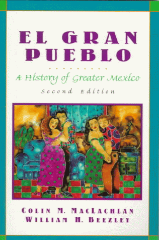 Image for El Gran Pueblo: A History of Greater Mexico (2nd Edition)