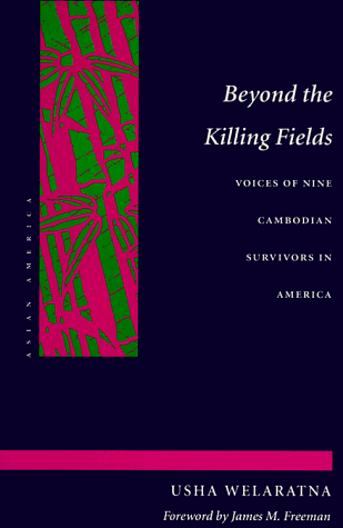 Image for Beyond the Killing Fields : Voices of Nine Cambodian Survivors in America