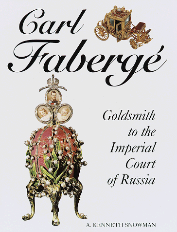 Image for Carl Faberge: Goldsmith to the Imperial Court of Russia
